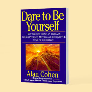Dare to Be Yourself